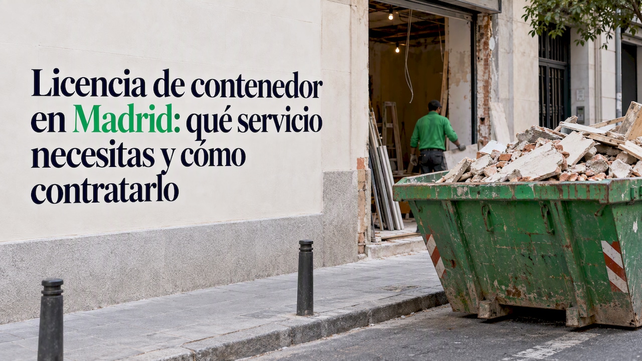 Licencia contenedor Madrid: qué servicio necesitas y cómo contratarlo